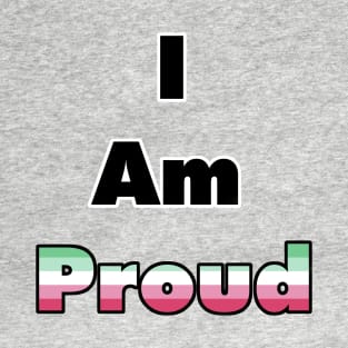 I am Proud (Abrosexual) T-Shirt